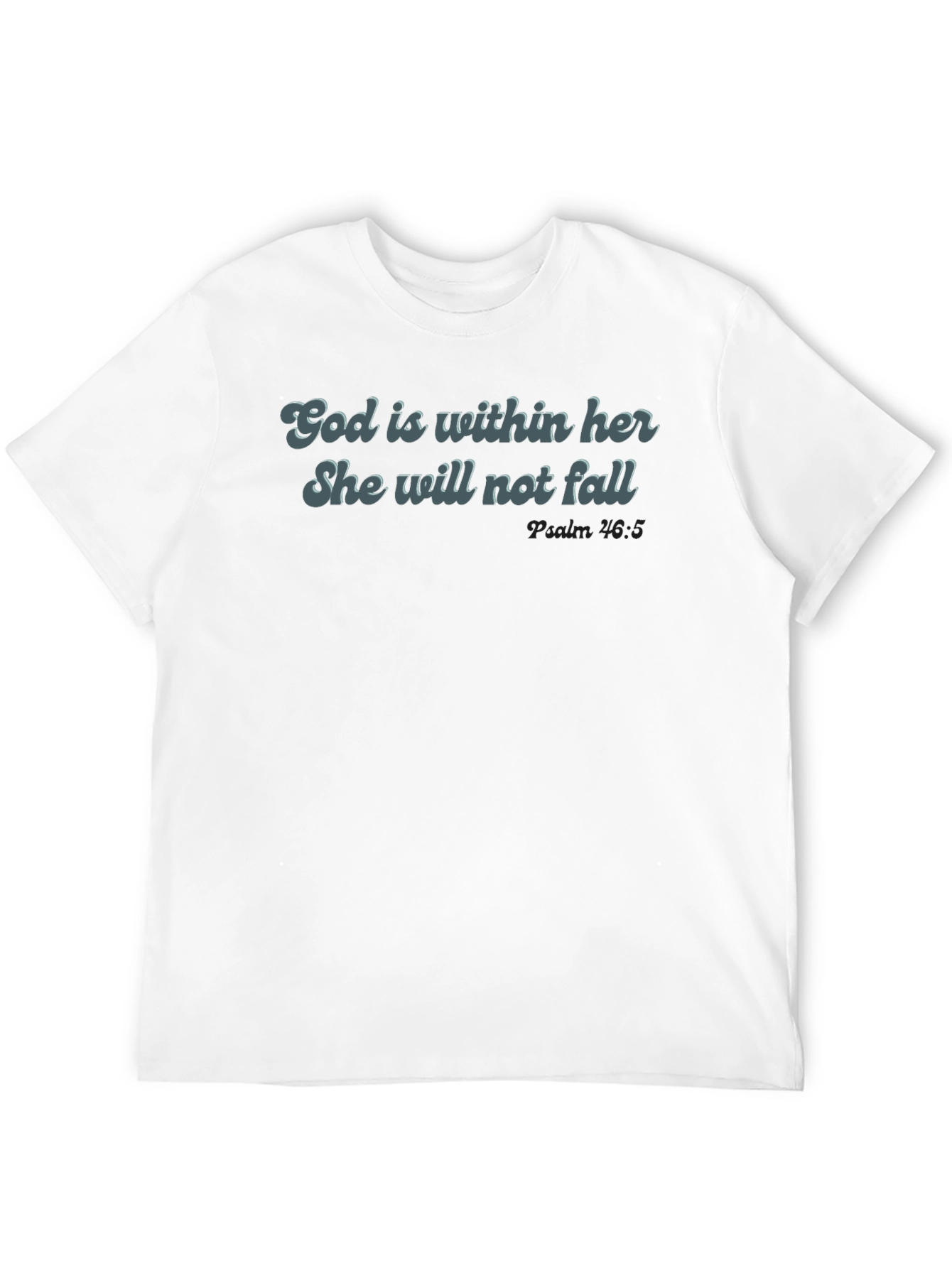 God is Within Her T-Shirt - Psalm 46:5