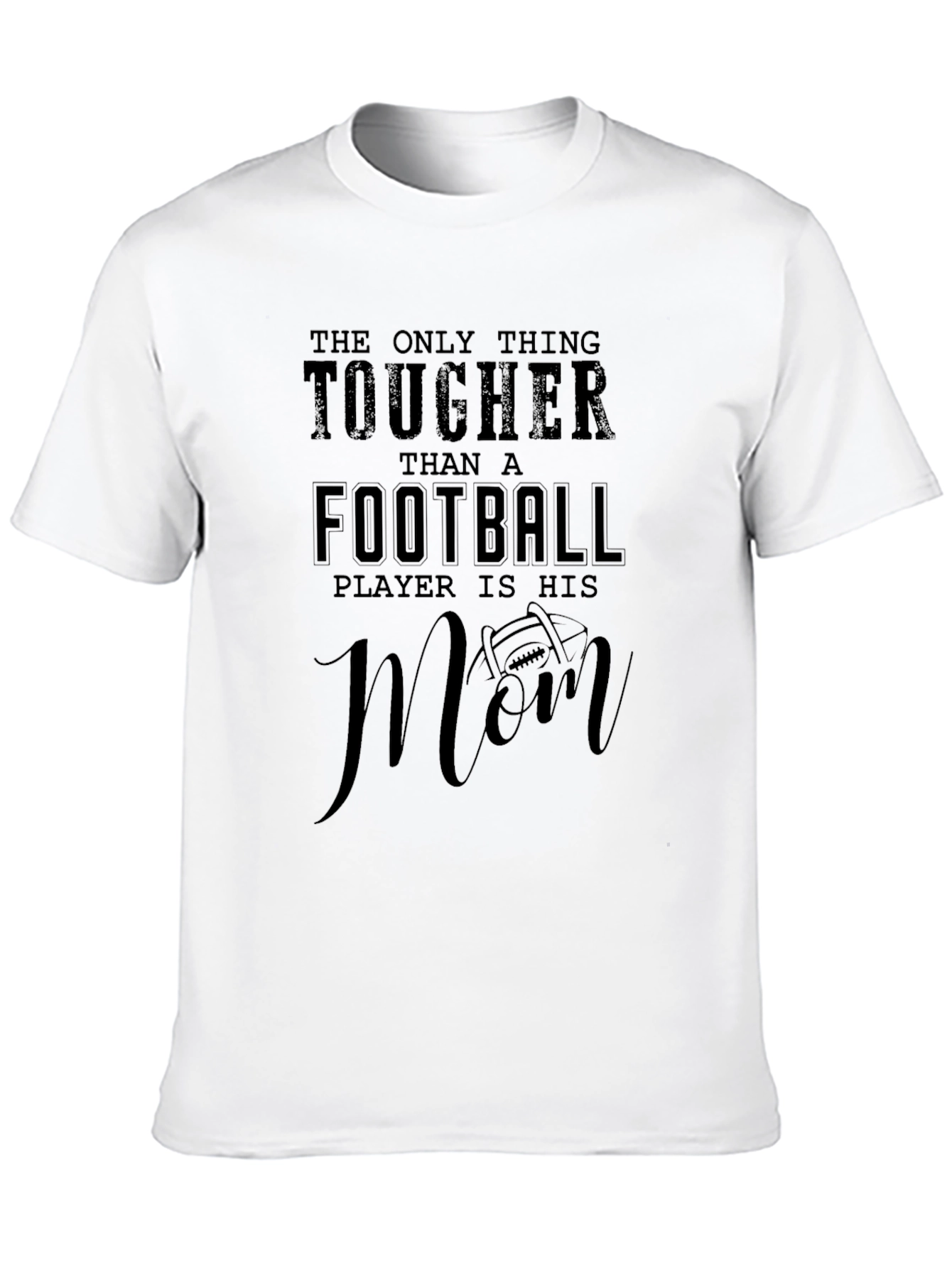 Tougher Than a Football Players Mom T-Shirt