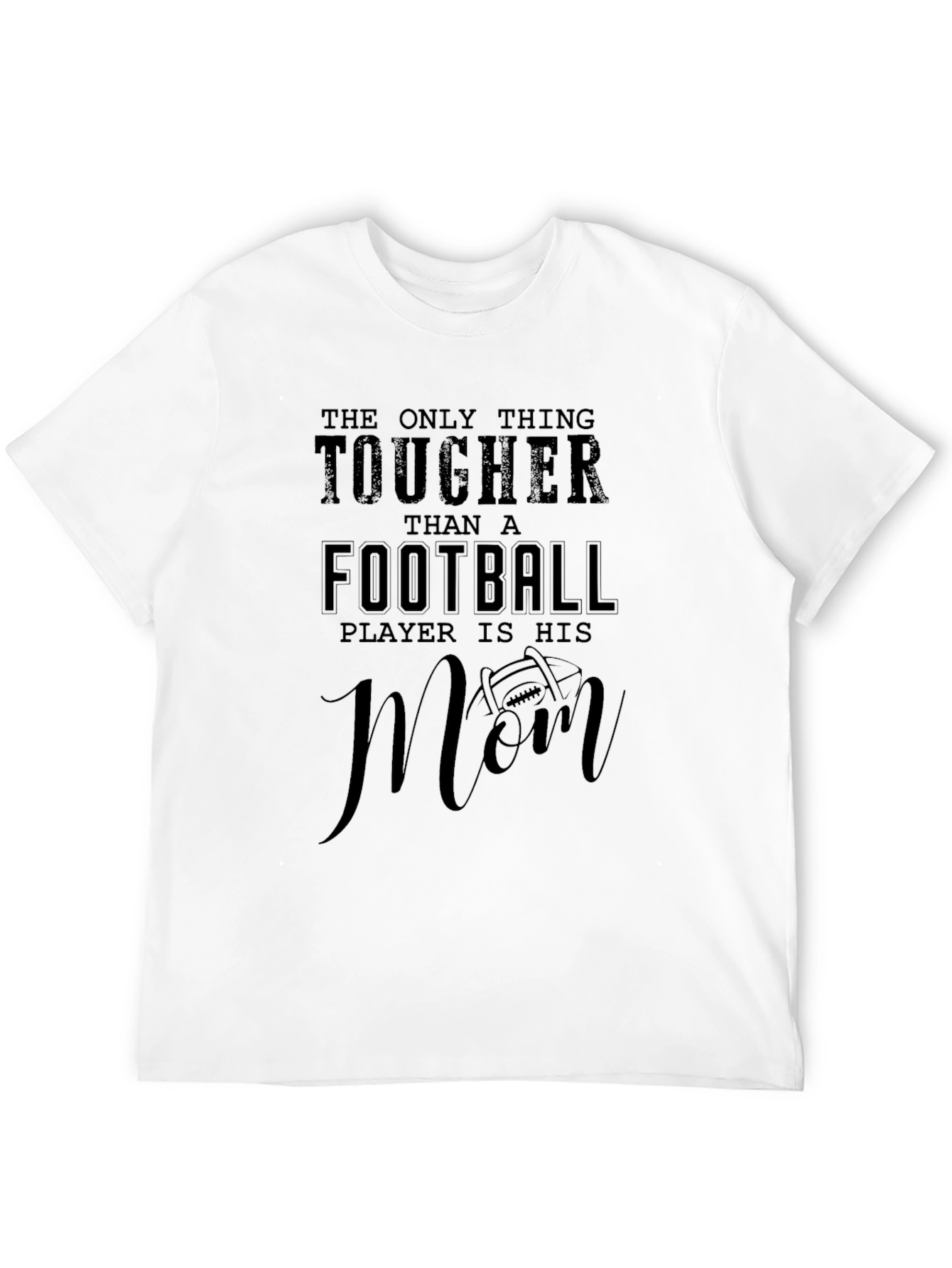 Tougher Than a Football Players Mom T-Shirt