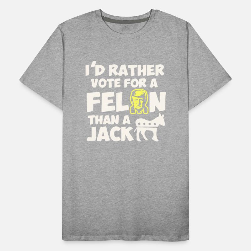 Rather Vote For A Felon Than A Jackass 003