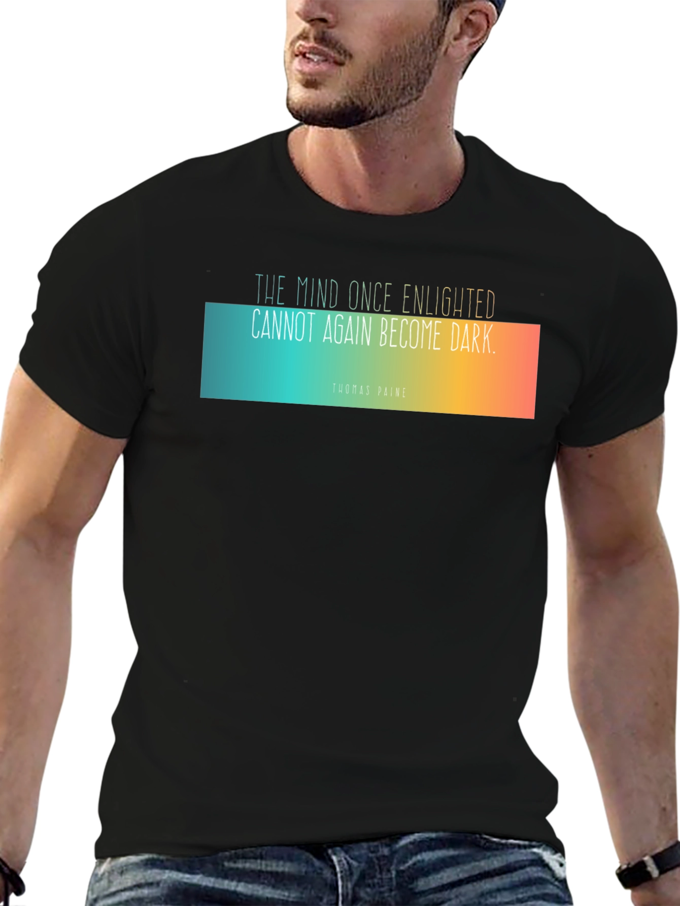 Enlightened Mind T-Shirt - Thomas Paine Quote