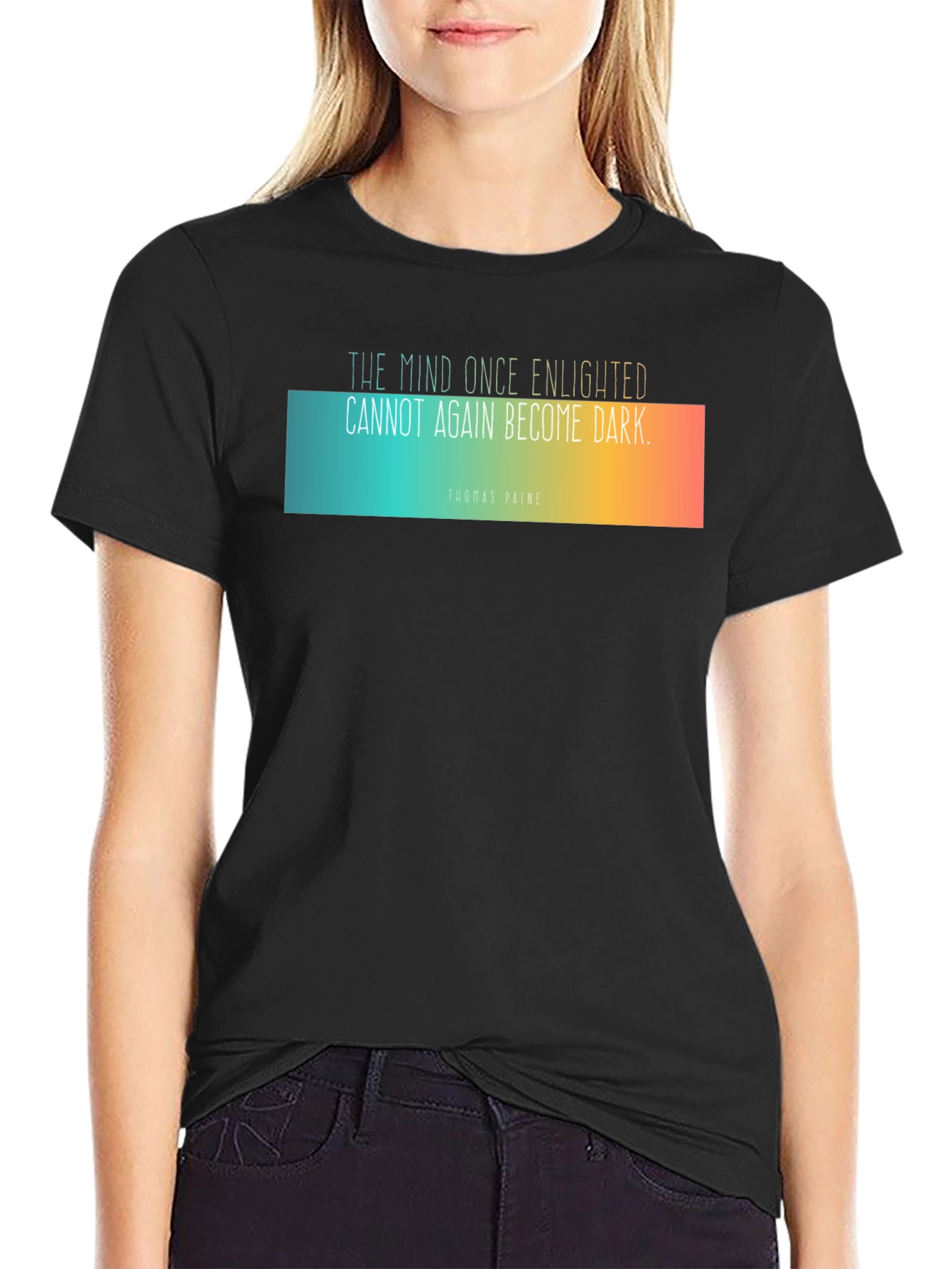 Enlightened Mind T-Shirt - Thomas Paine Quote