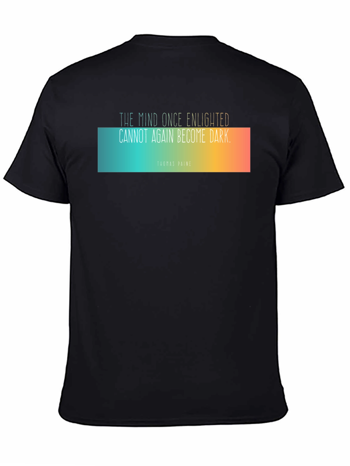Enlightened Mind T-Shirt - Thomas Paine Quote