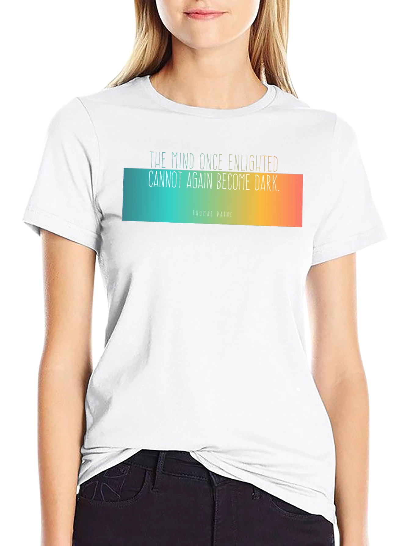Enlightened Mind T-Shirt - Thomas Paine Quote