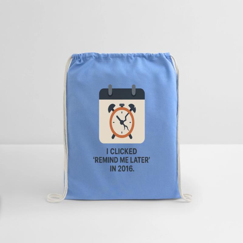 Remind Me Later – Procrastination Funny Clock Desi