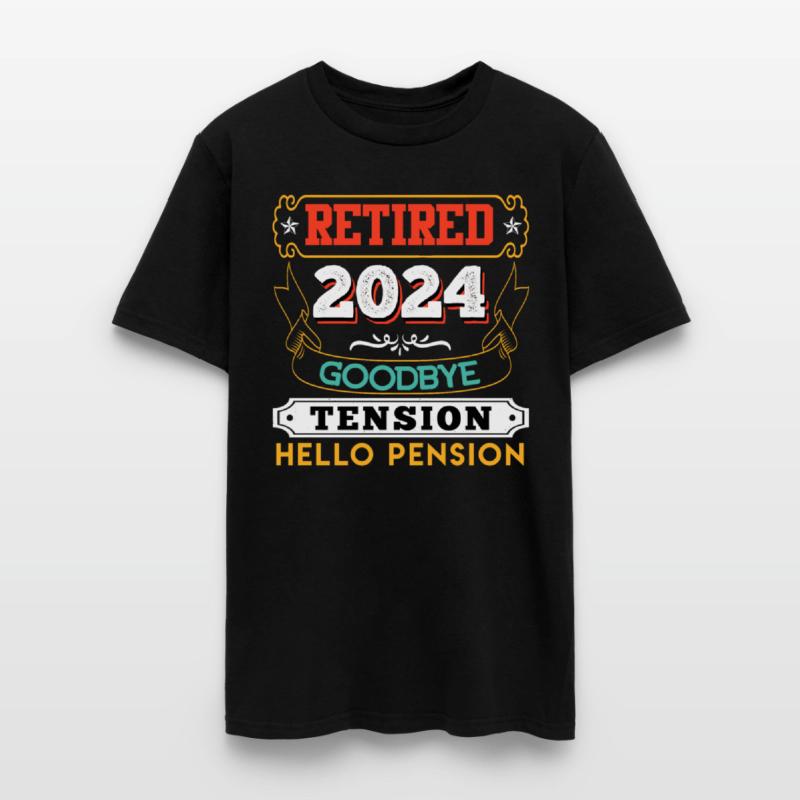 Retired 2024 Goodbye Tension Hello Pension