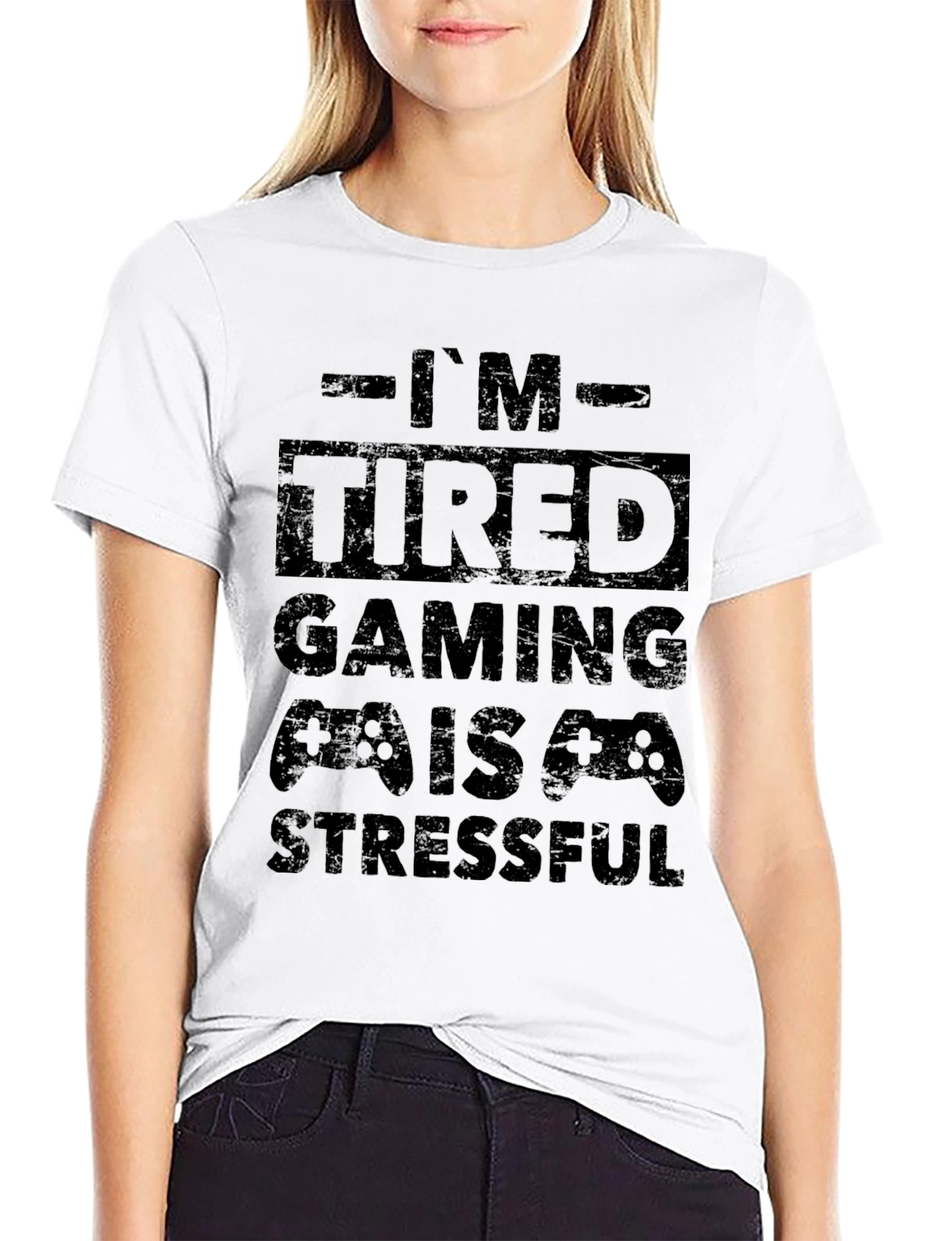 Gamer T-Shirt - Im Tired Gaming is Stressful