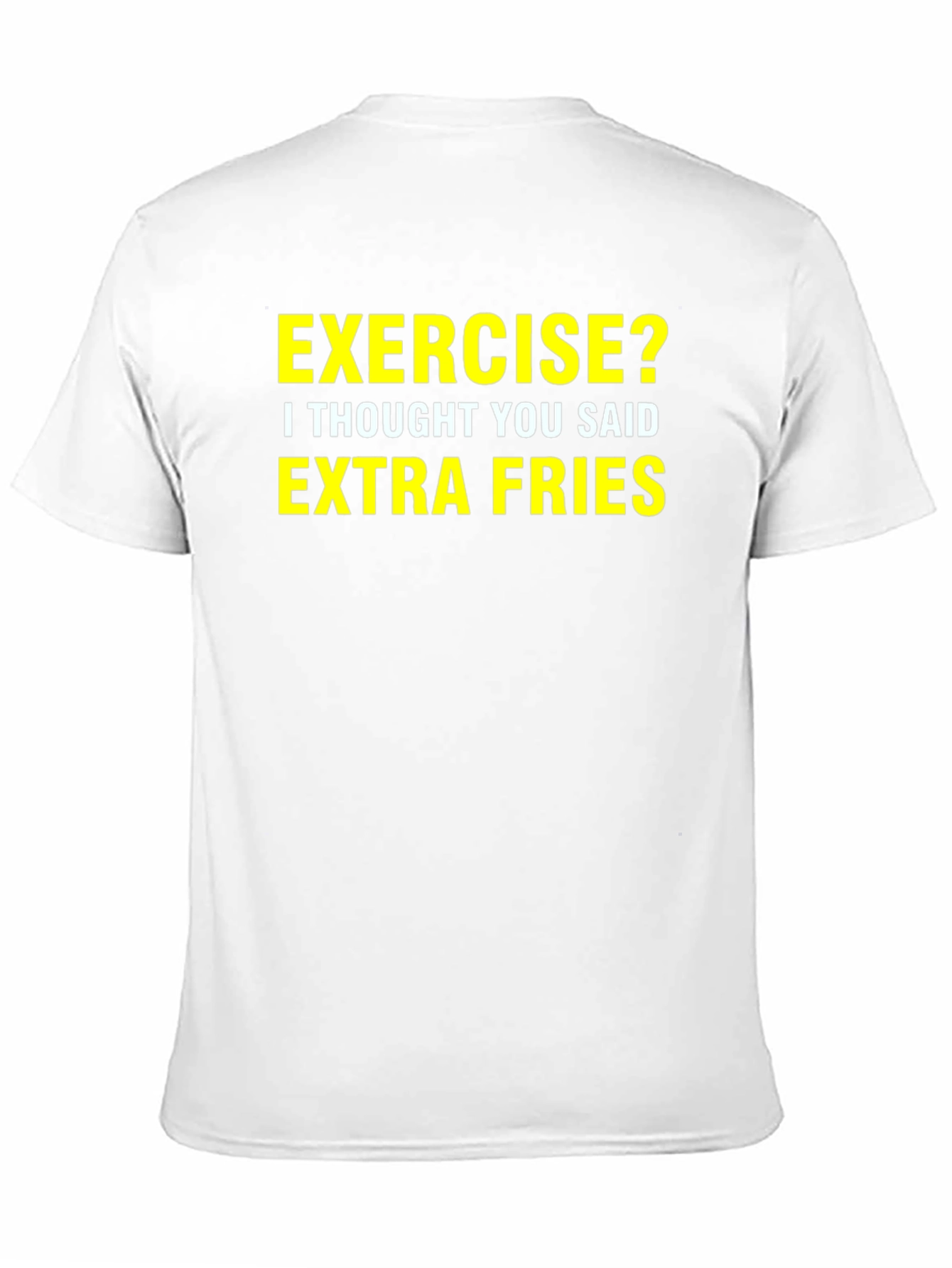 Funny Exercise Extra Fries T-Shirt