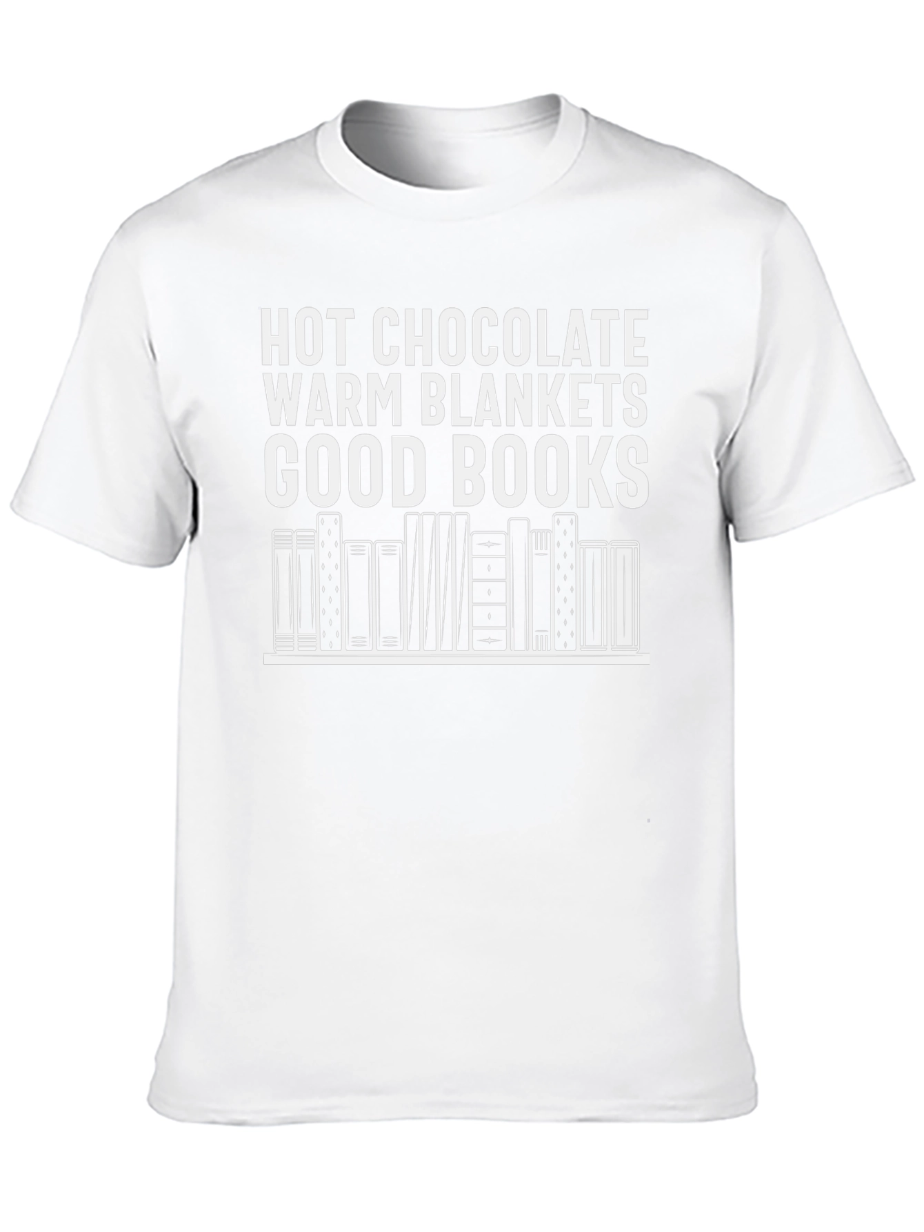 Hot Chocolate Warm Blankets Good Books T-Shirt