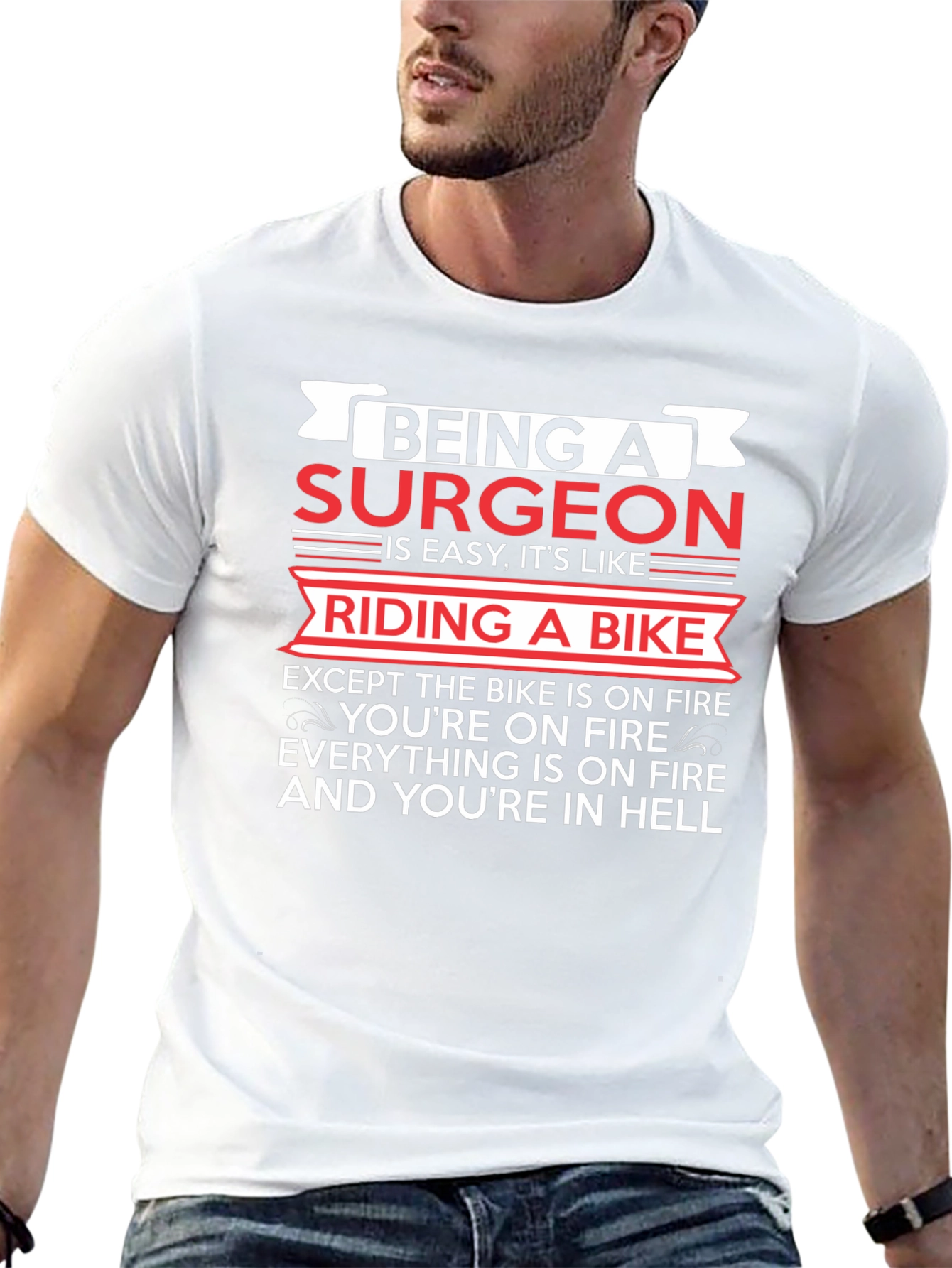 Being A Surgeon T-Shirt - Funny Medical Profession Tee