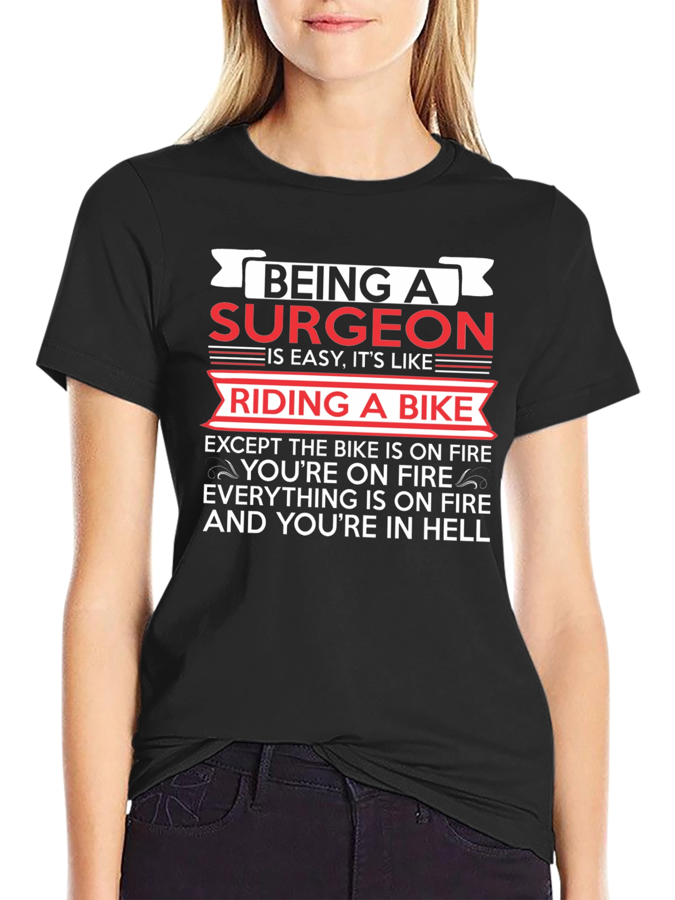 Being A Surgeon T-Shirt - Funny Medical Profession Tee