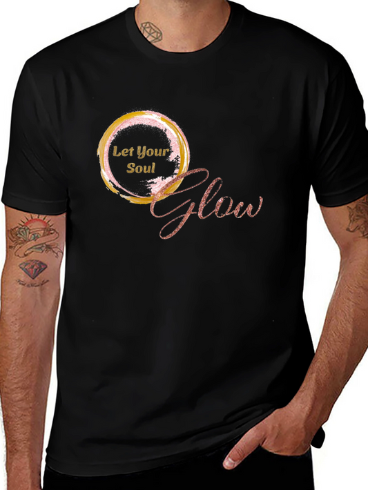 Let Your Soul Glow - Stylish Graphic Tee