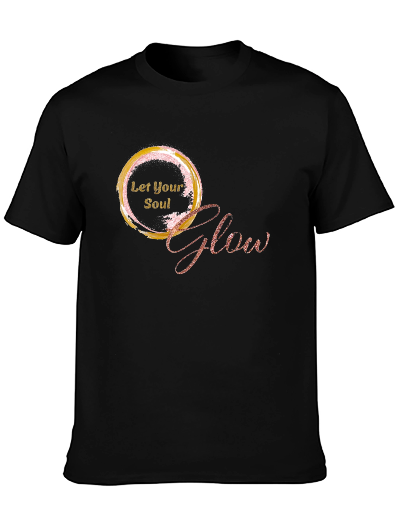 Let Your Soul Glow - Stylish Graphic Tee
