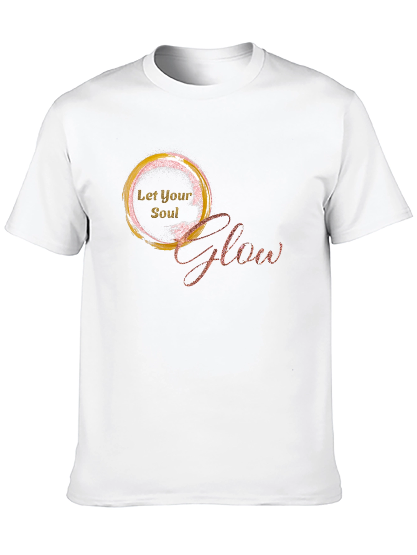 Let Your Soul Glow - Stylish Graphic Tee