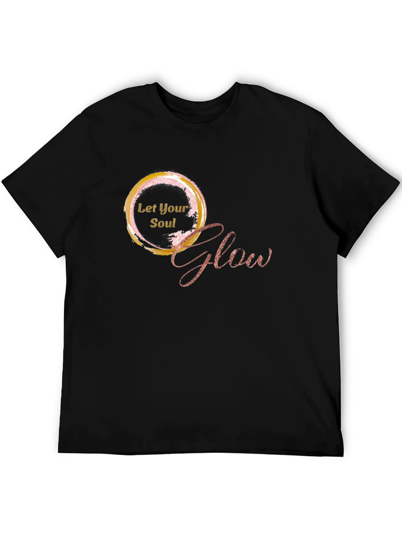 Let Your Soul Glow - Stylish Graphic Tee