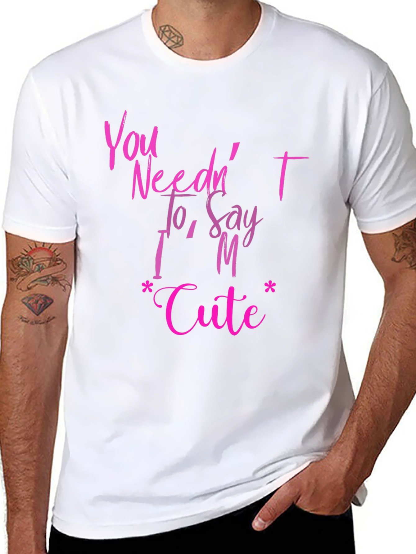 You Neednt Say Im Cute Graphic T-Shirt