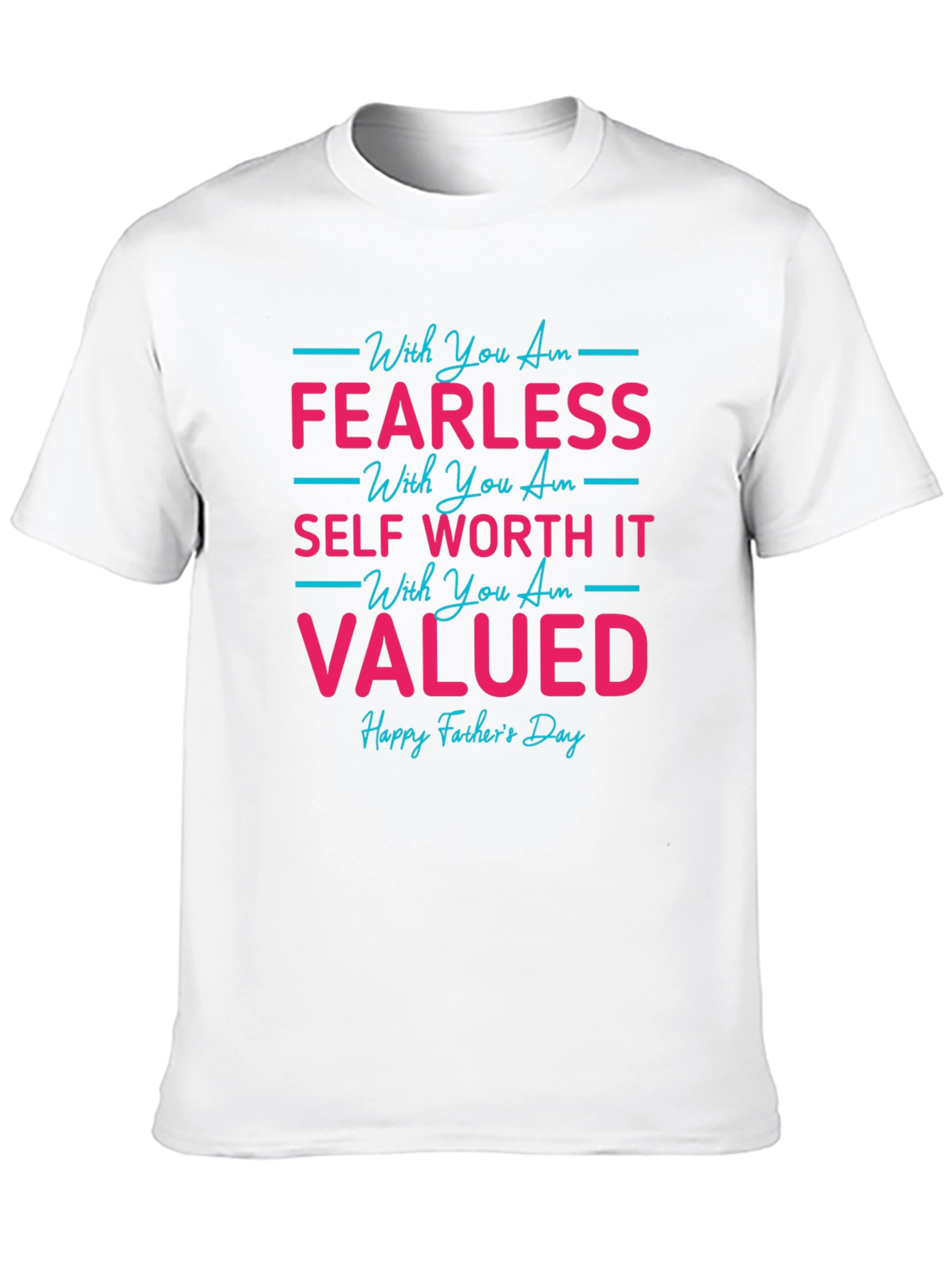 Fearless Valued Dad T-Shirt Fathers Day Gift