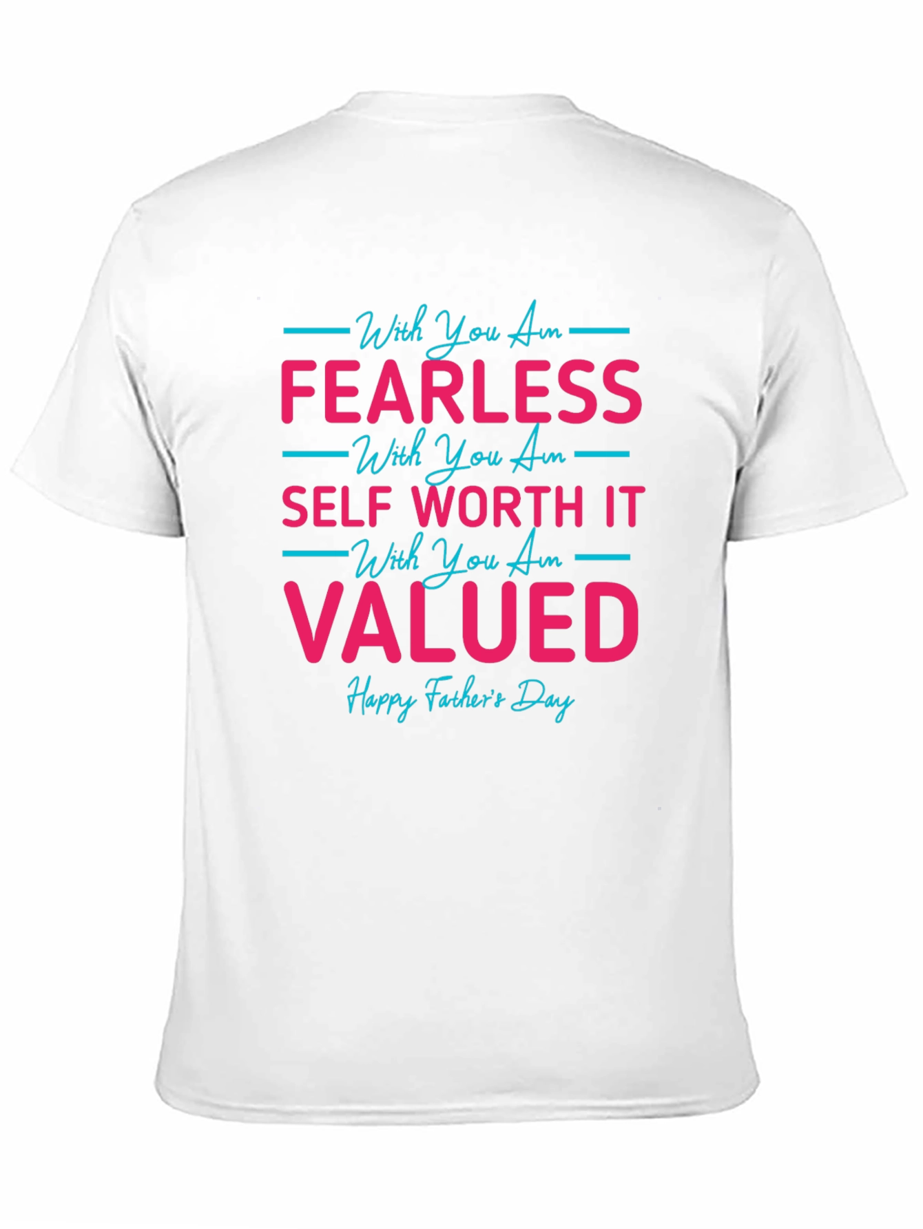 Fearless Valued Dad T-Shirt Fathers Day Gift
