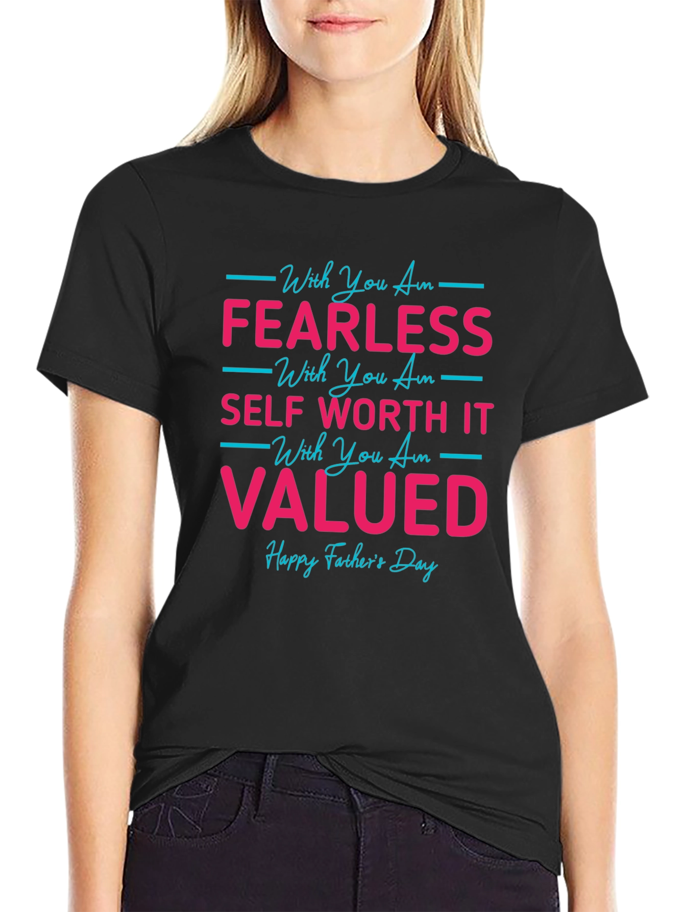 Fearless Valued Dad T-Shirt Fathers Day Gift