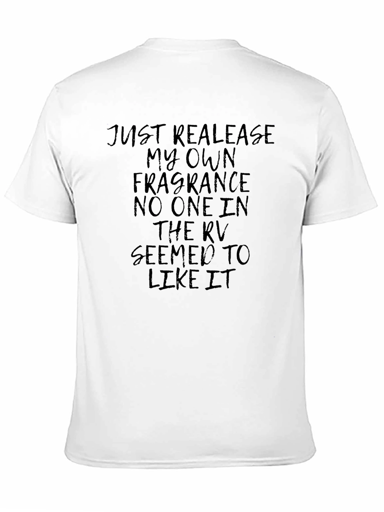 Funny Black Tee: Just Release My Own Fragrance