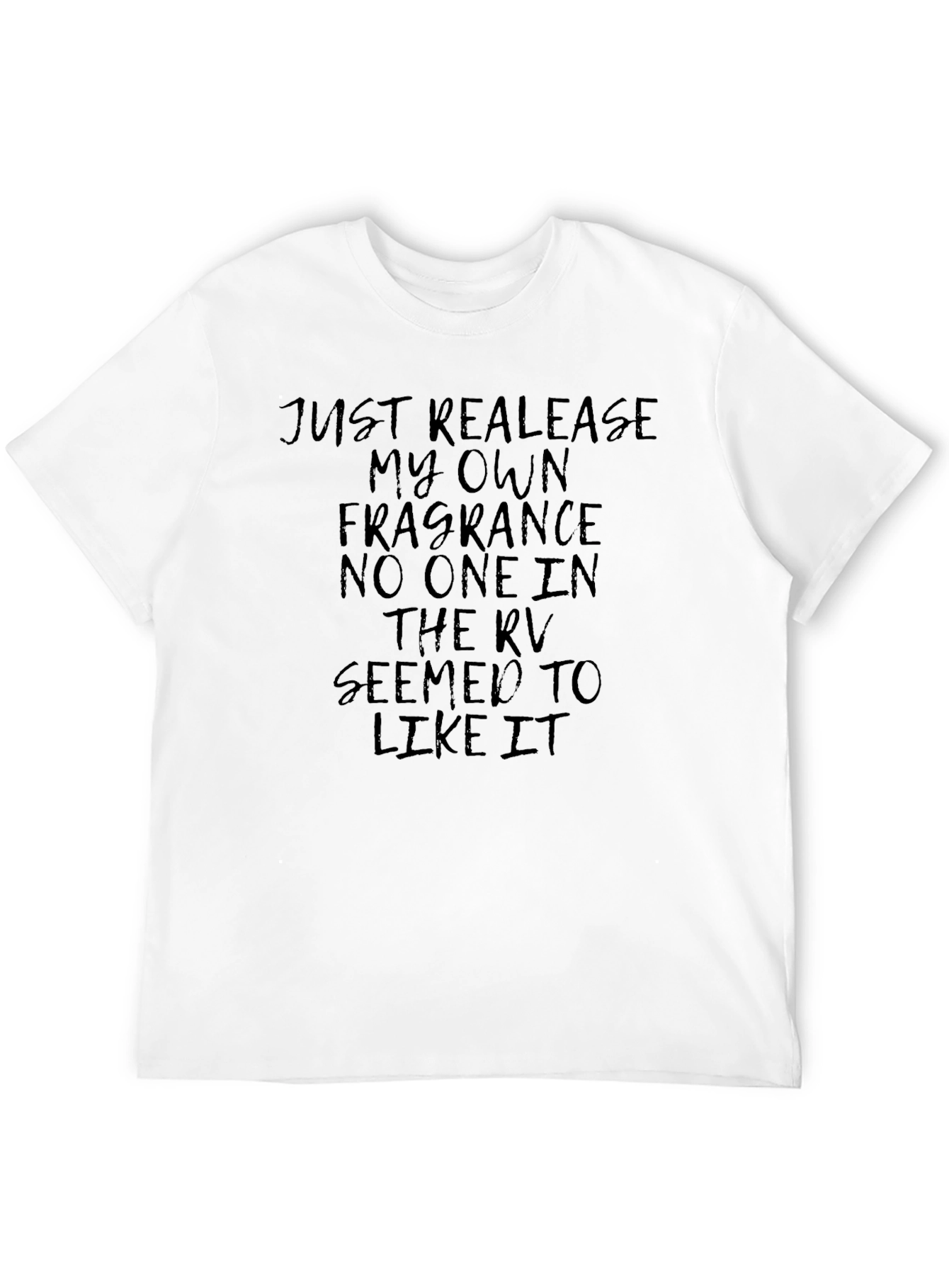 Funny Black Tee: Just Release My Own Fragrance