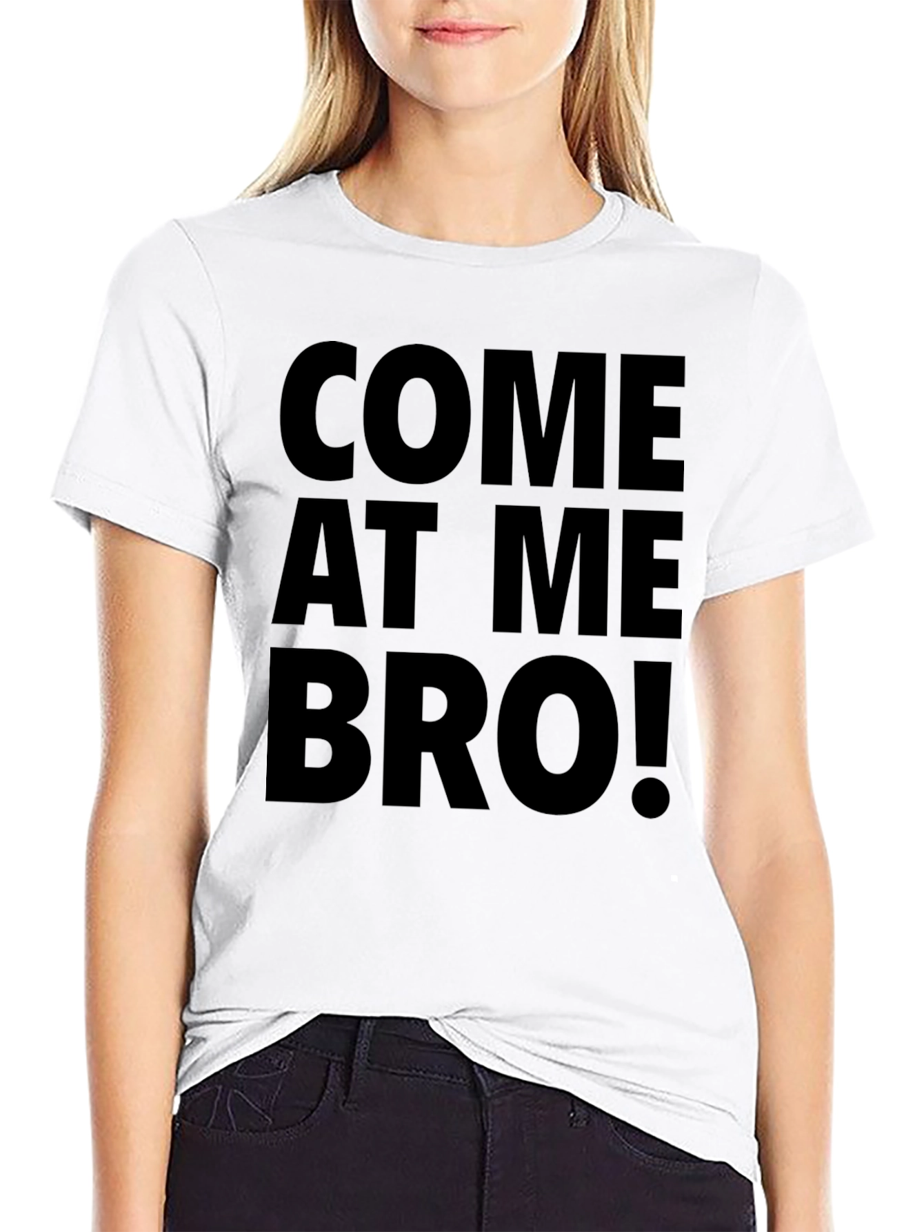 Come at Me Bro! Novelty Graphic Tee