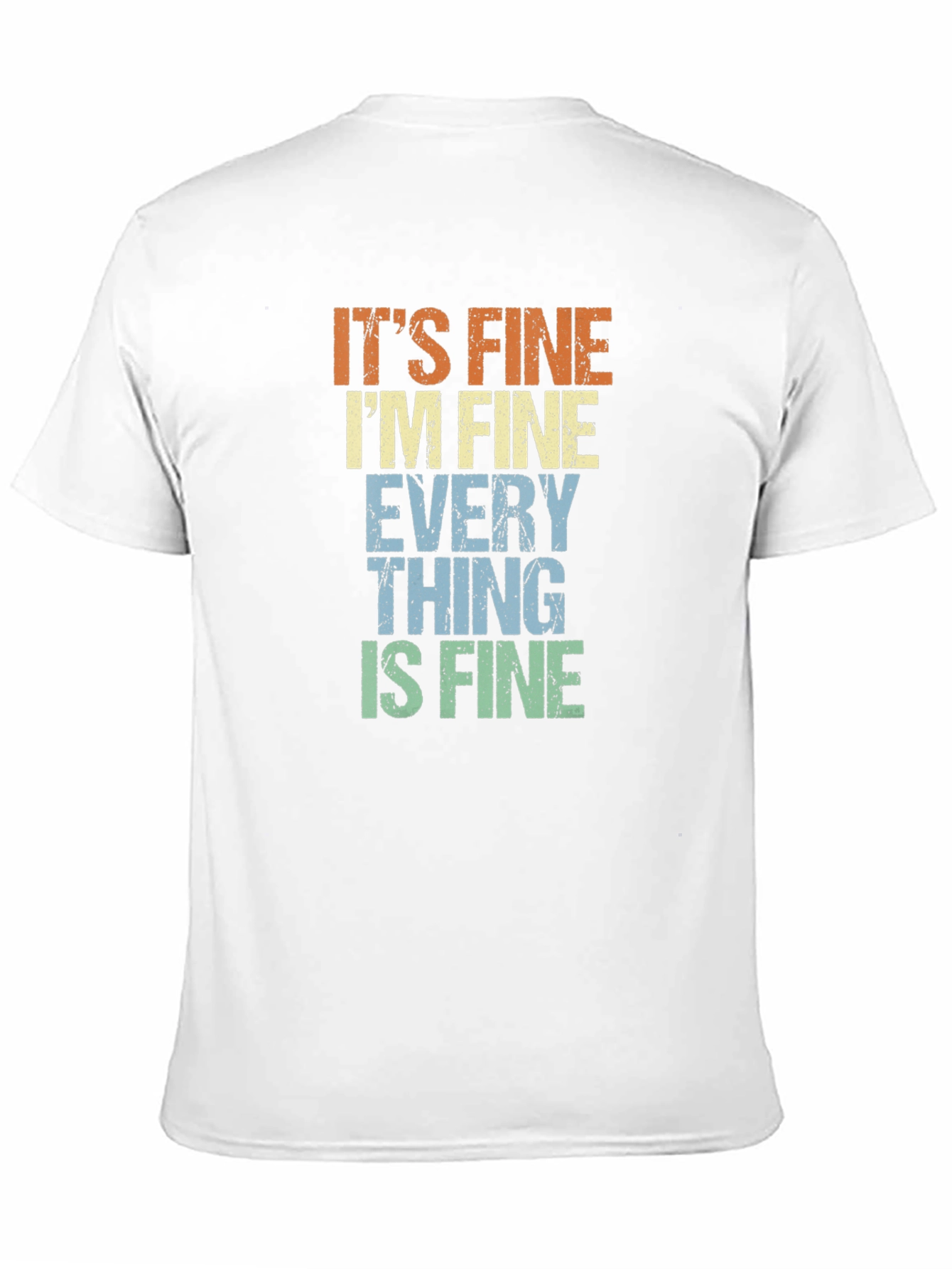 Its Fine Im Fine Everything is Fine Tee