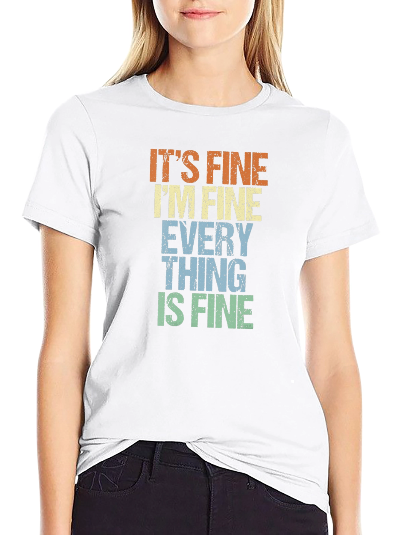 Its Fine Im Fine Everything is Fine Tee