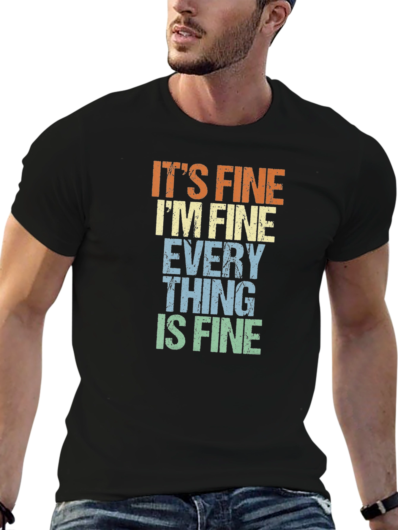 Its Fine Im Fine Everything is Fine Tee
