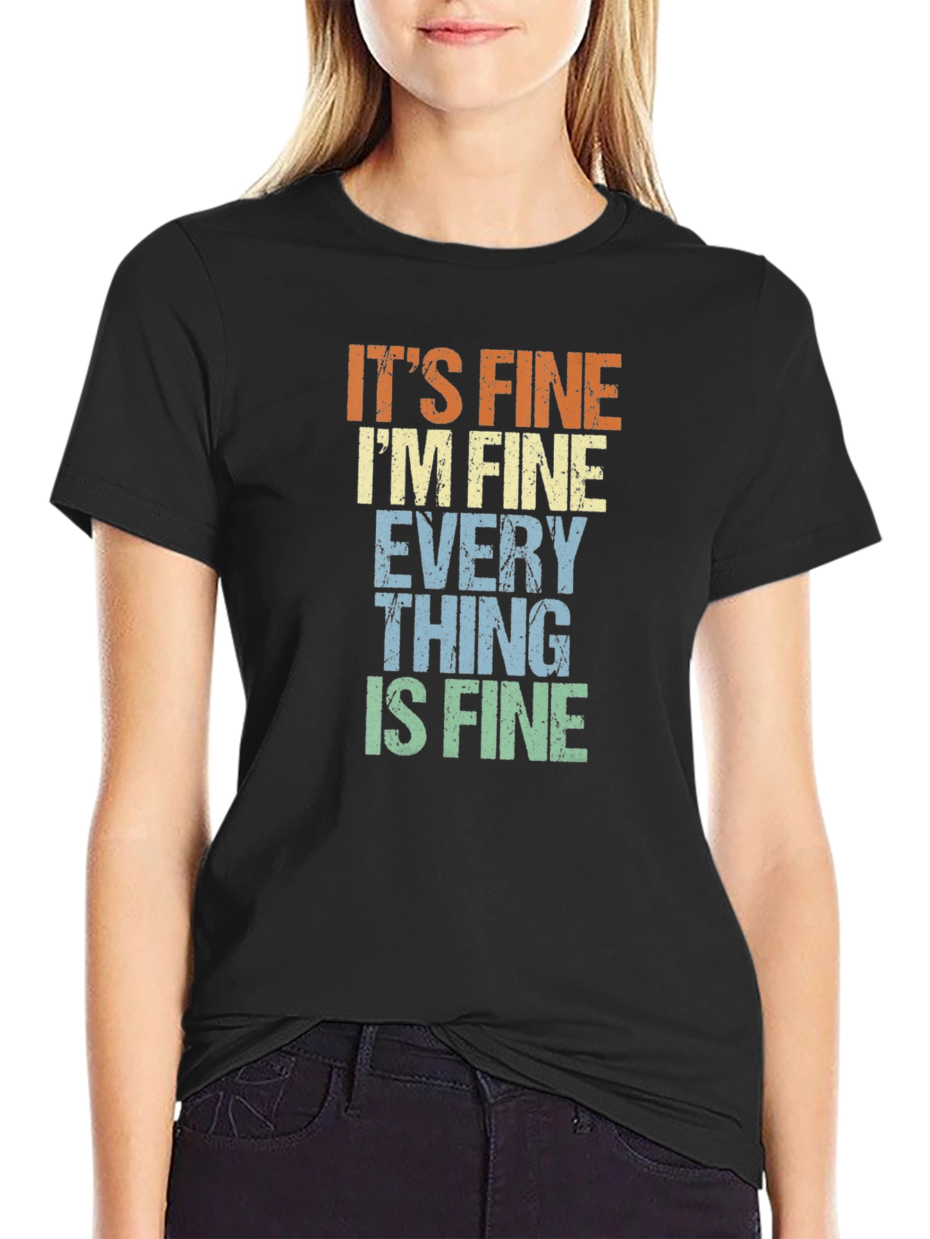 Its Fine Im Fine Everything is Fine Tee