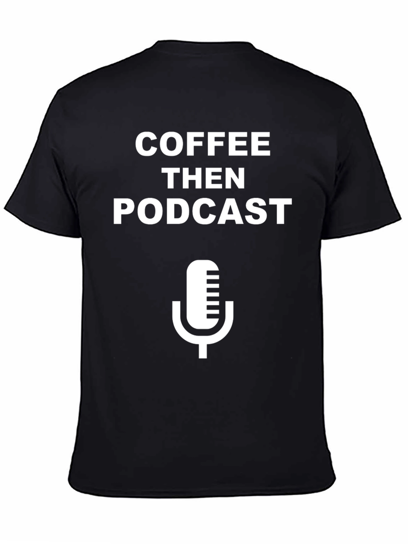 Coffee Then Podcast Black Graphic T-Shirt
