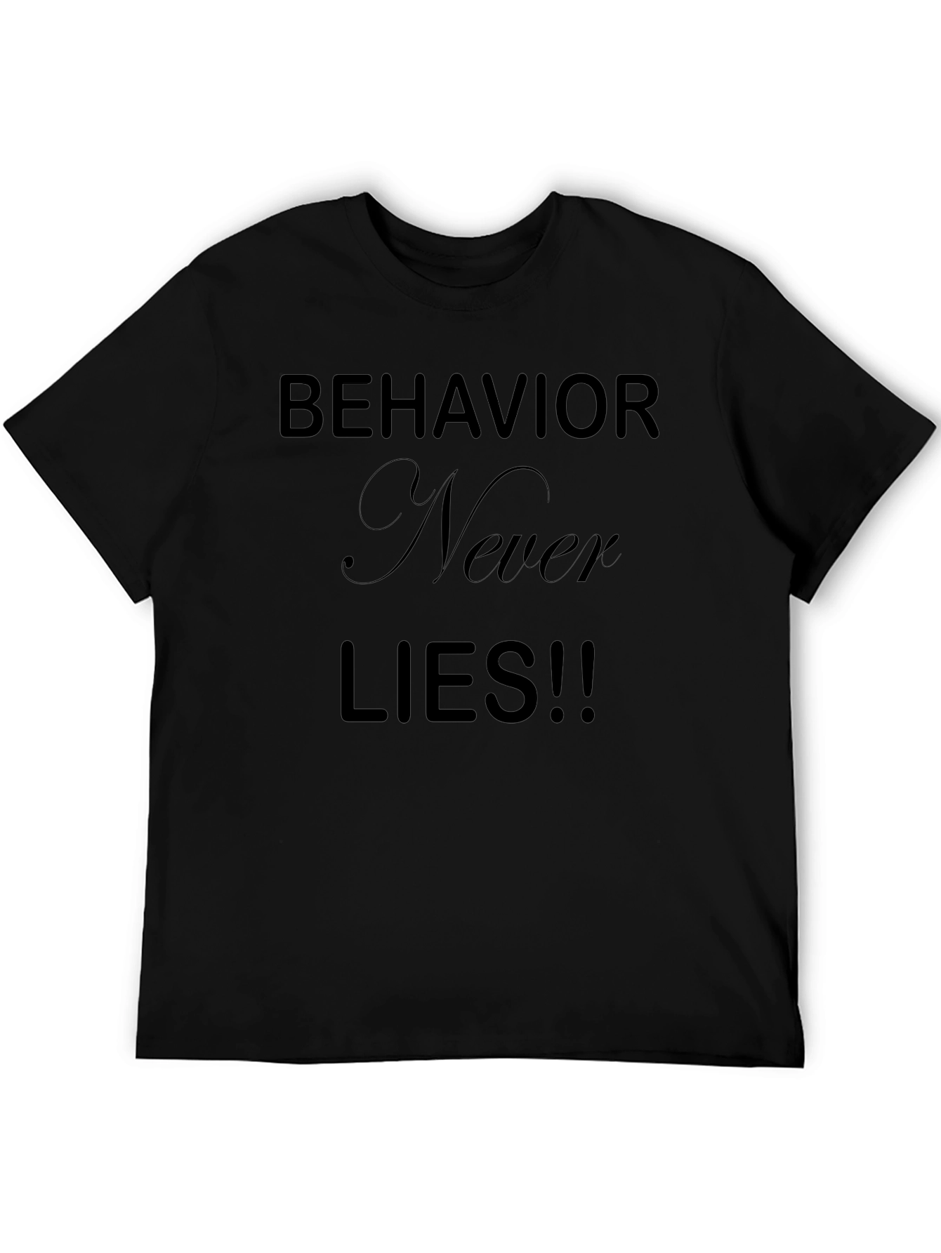 Behavior Never Lies Graphic Tee - Mens