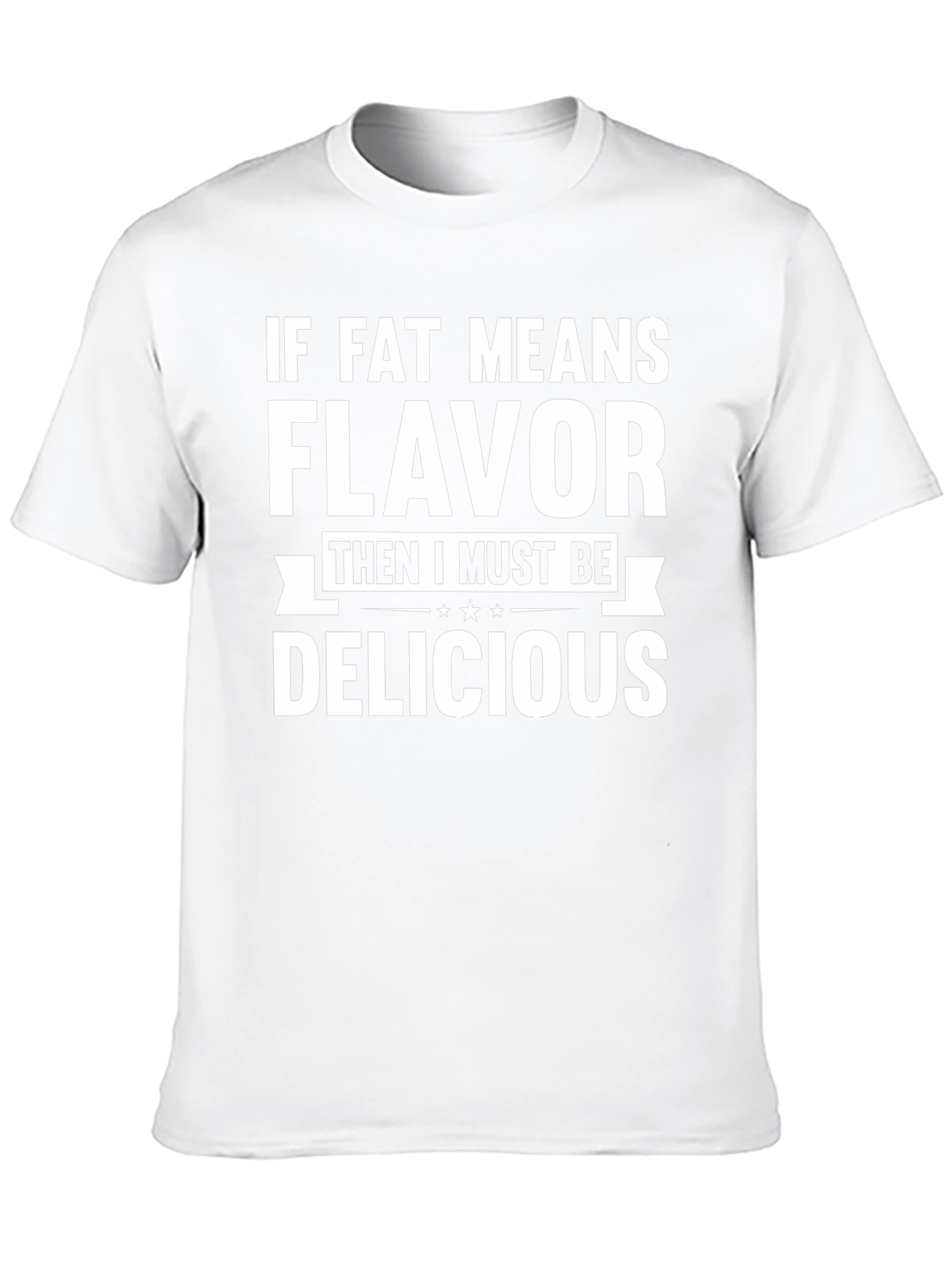 Funny Fat Means Flavor Graphic T-Shirt