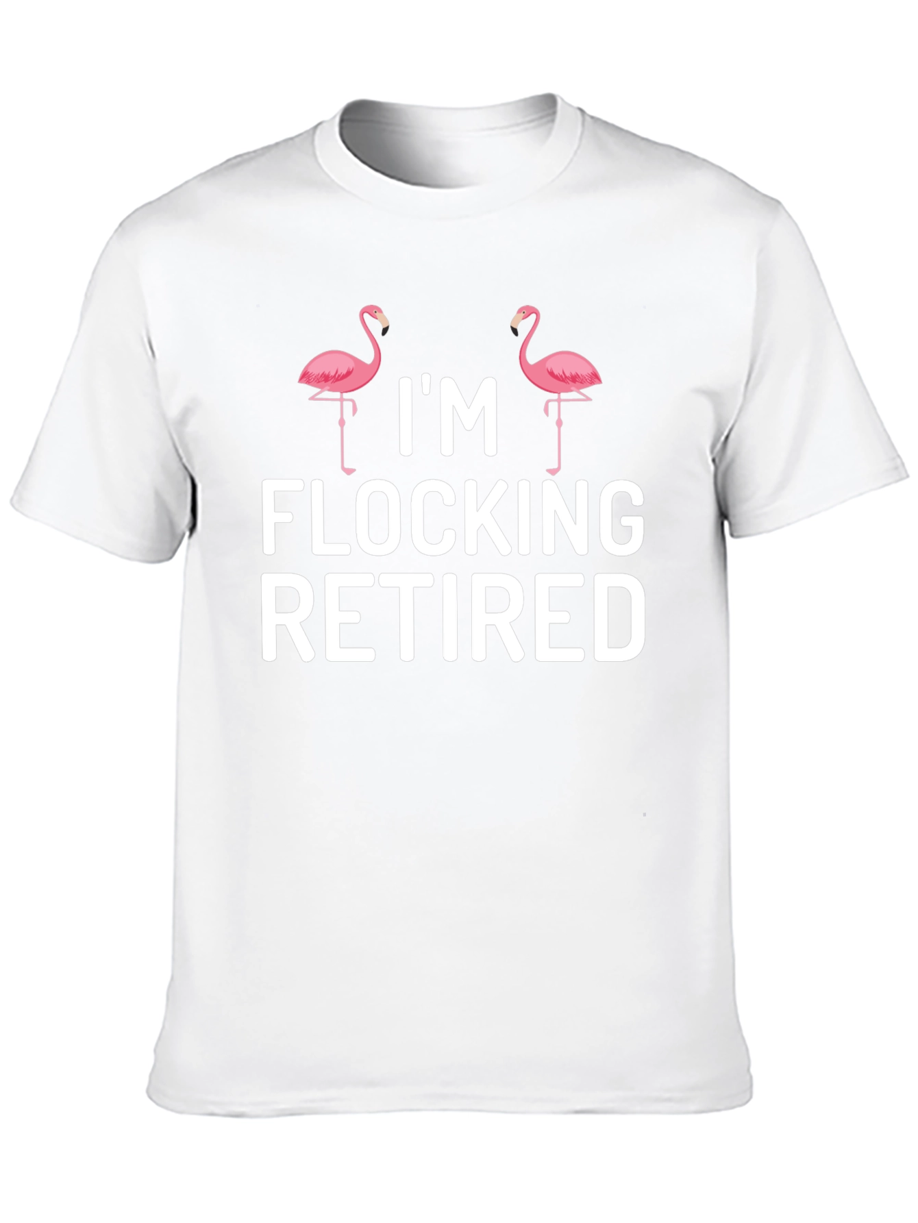 Im Flocking Retired Flamingo T-Shirt