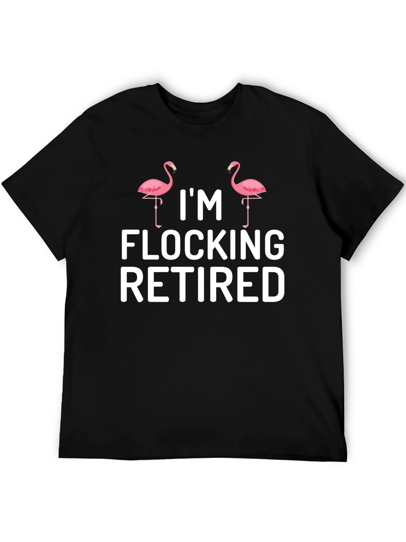 Im Flocking Retired Flamingo T-Shirt