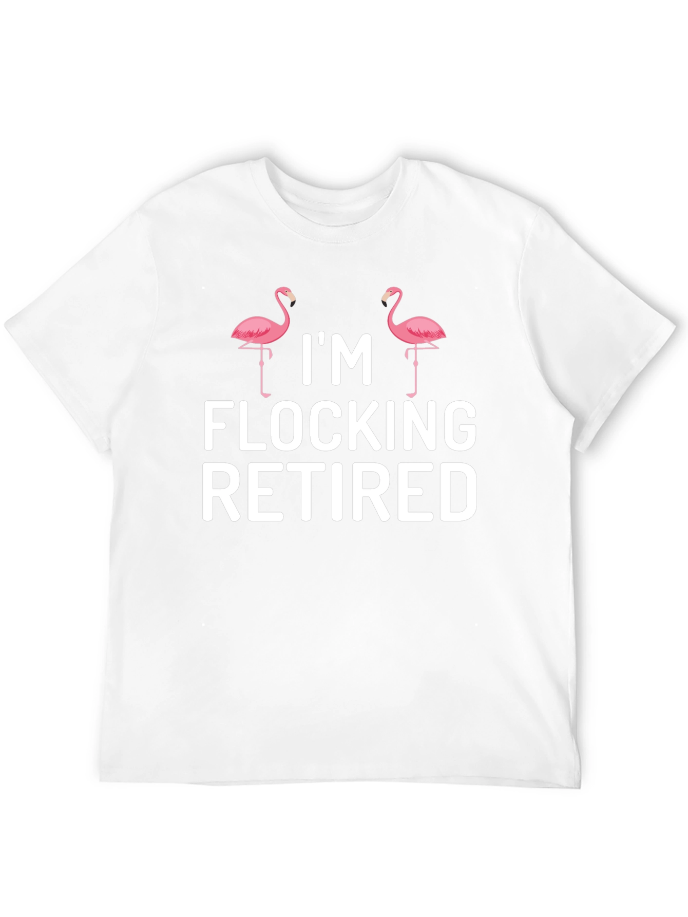 Im Flocking Retired Flamingo T-Shirt