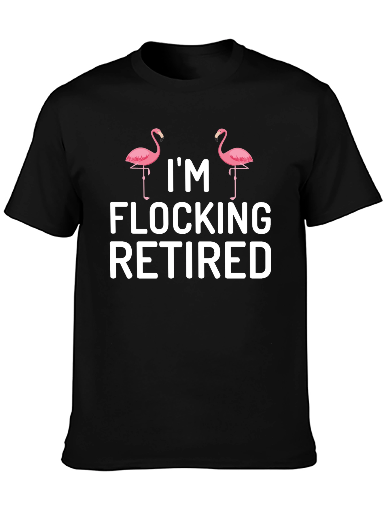Im Flocking Retired Flamingo T-Shirt