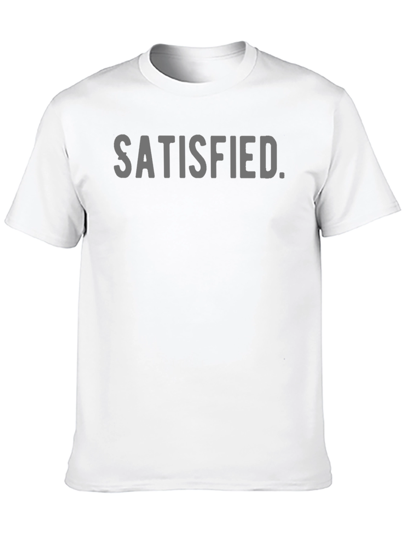 Satisfied Graphic Print Crew Neck T-Shirt