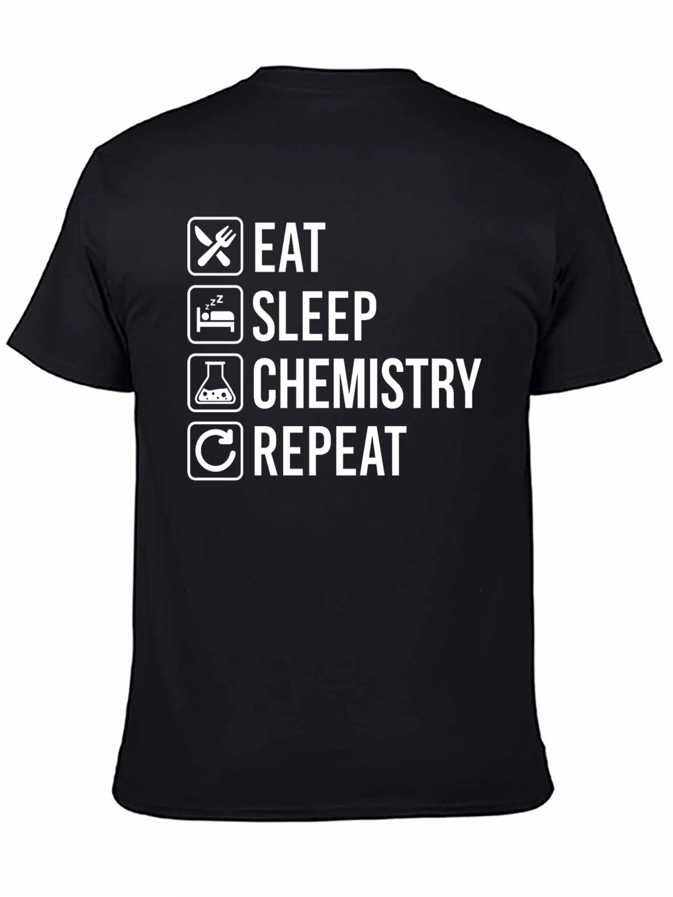 Eat Sleep Chemistry Repeat T-Shirt - Science Humor