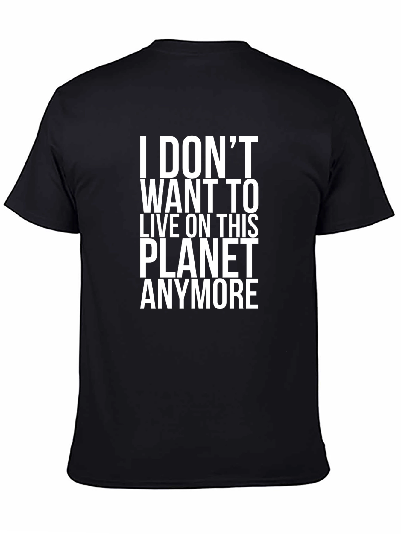 I Dont Want To Live On This Planet T-Shirt