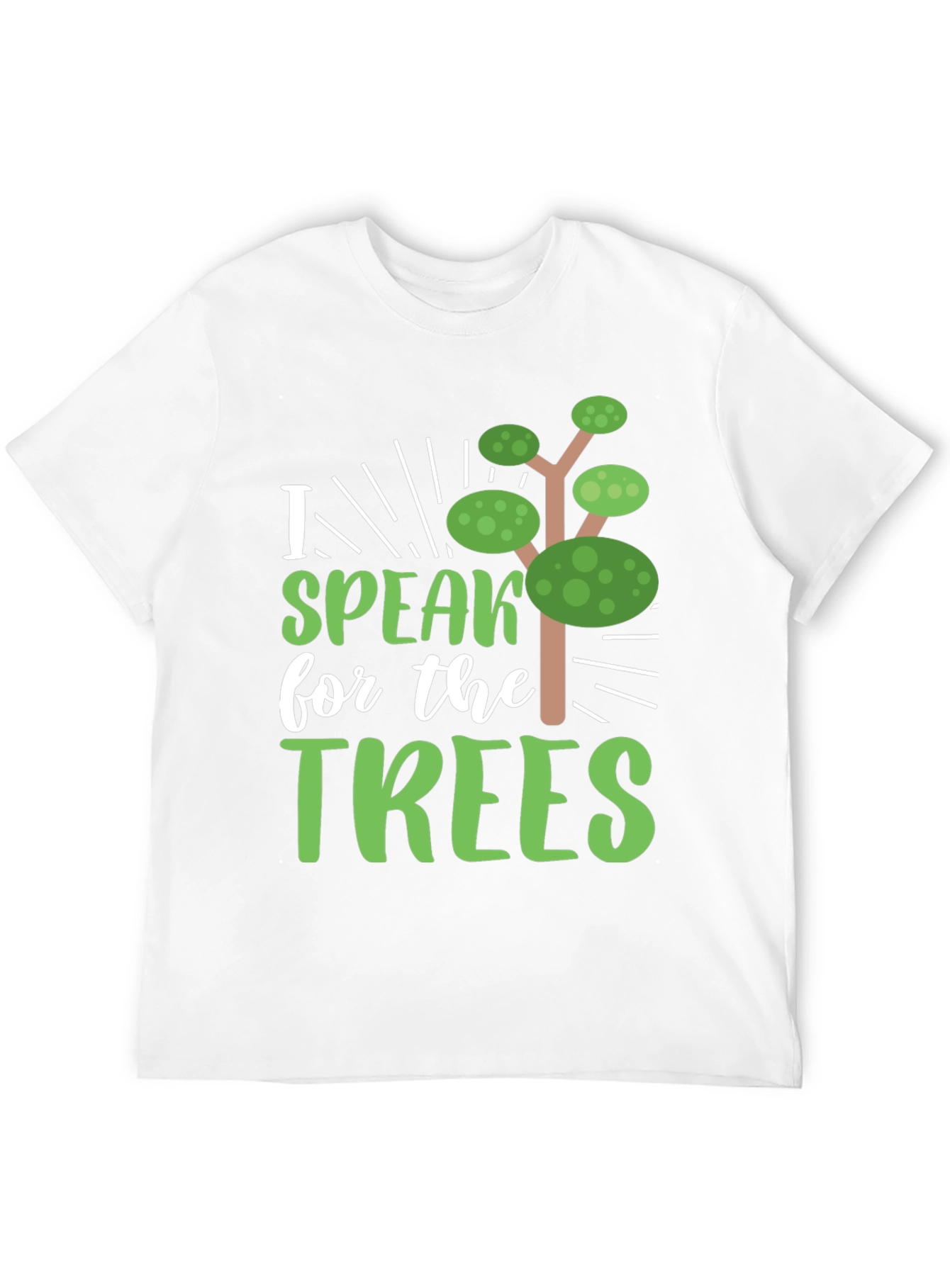 I Speak for the Trees T-Shirt