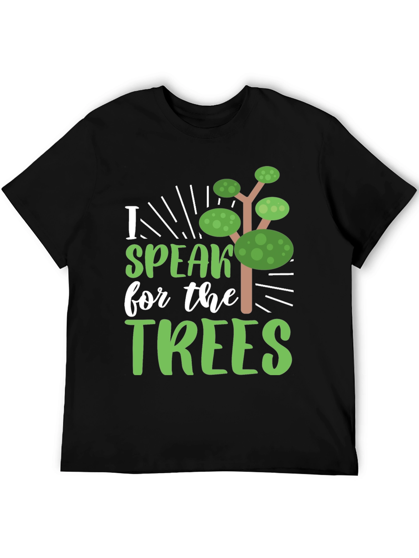 I Speak for the Trees T-Shirt