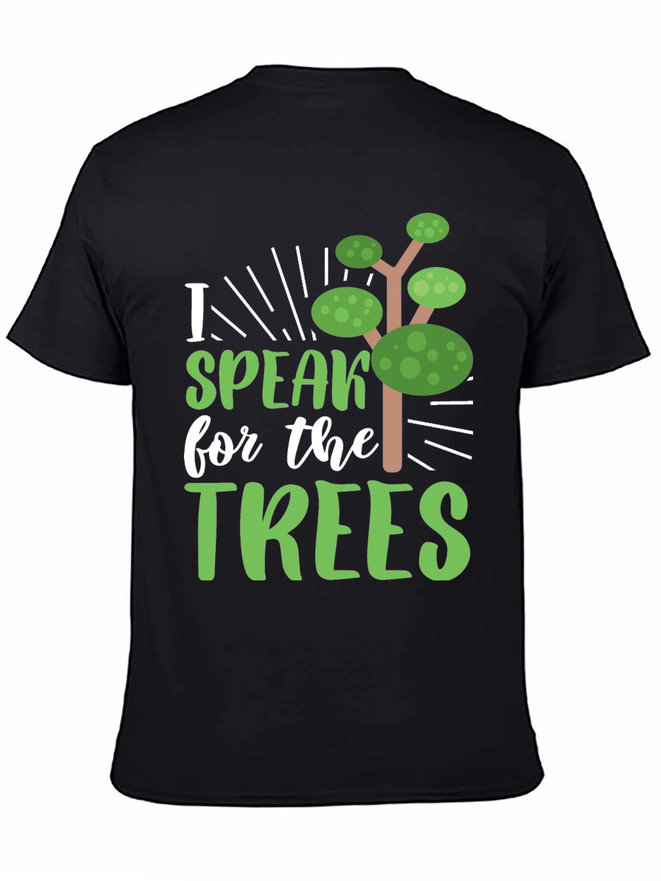 I Speak for the Trees T-Shirt