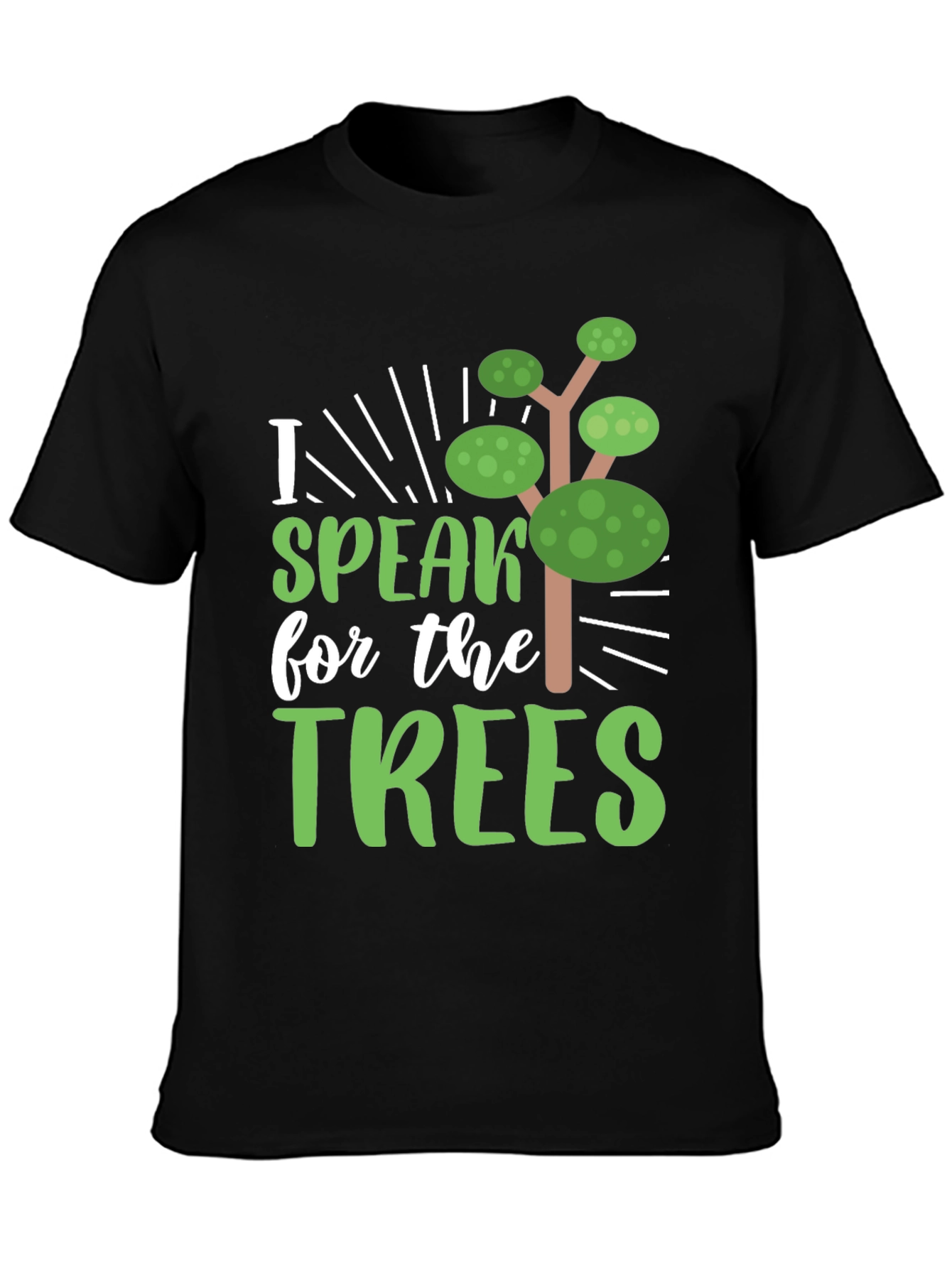 I Speak for the Trees T-Shirt