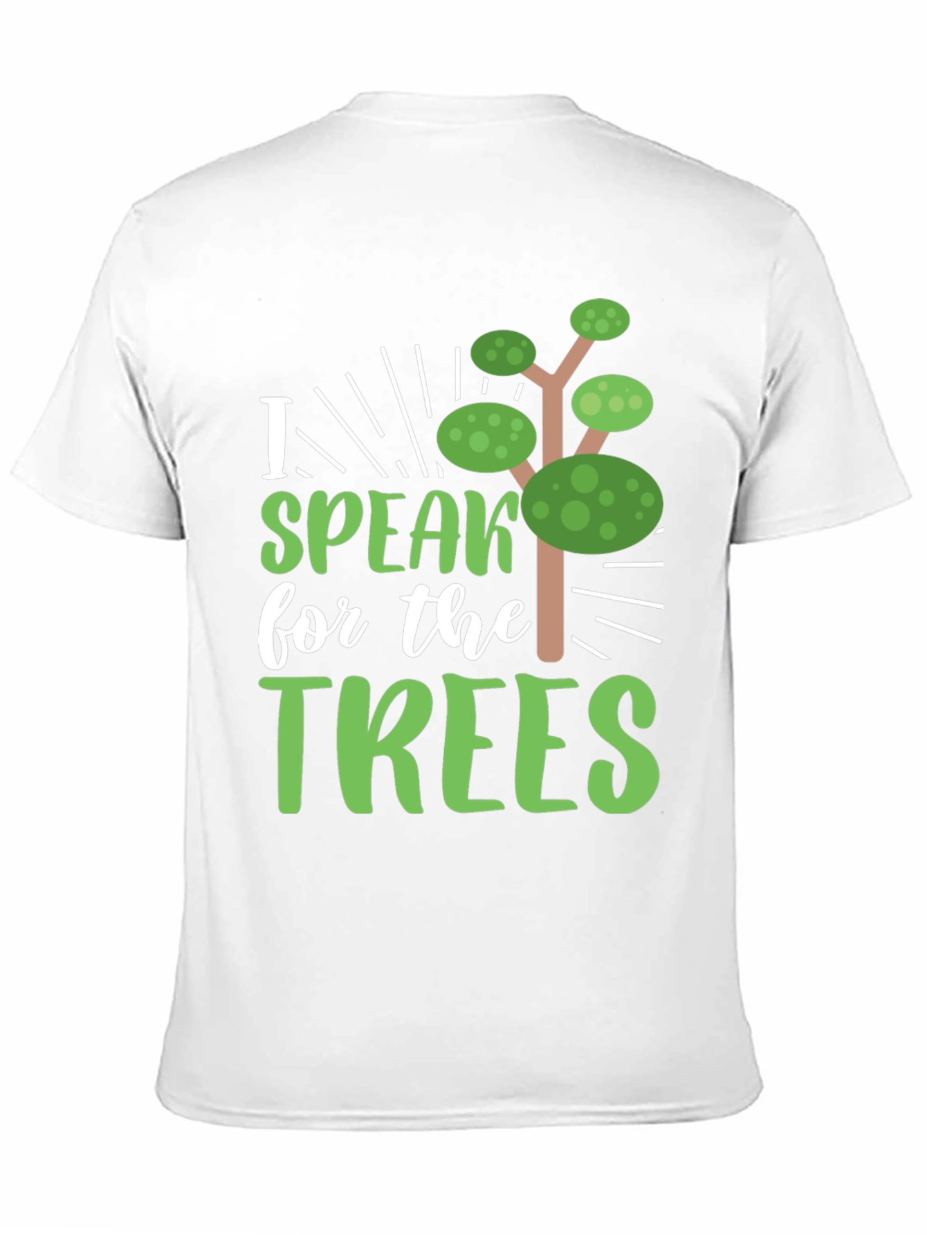 I Speak for the Trees T-Shirt