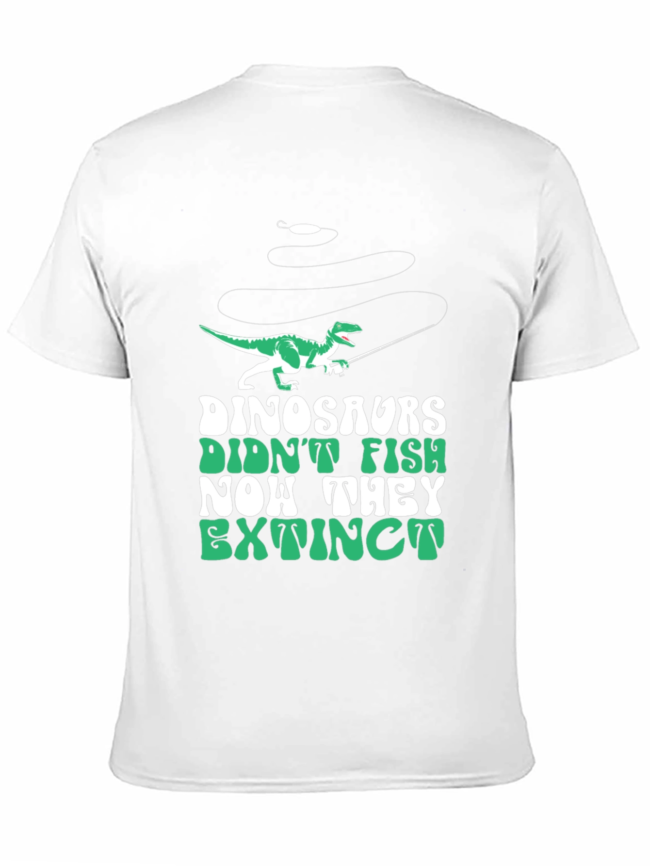 Dinosaurs Didnt Fish T-Shirt