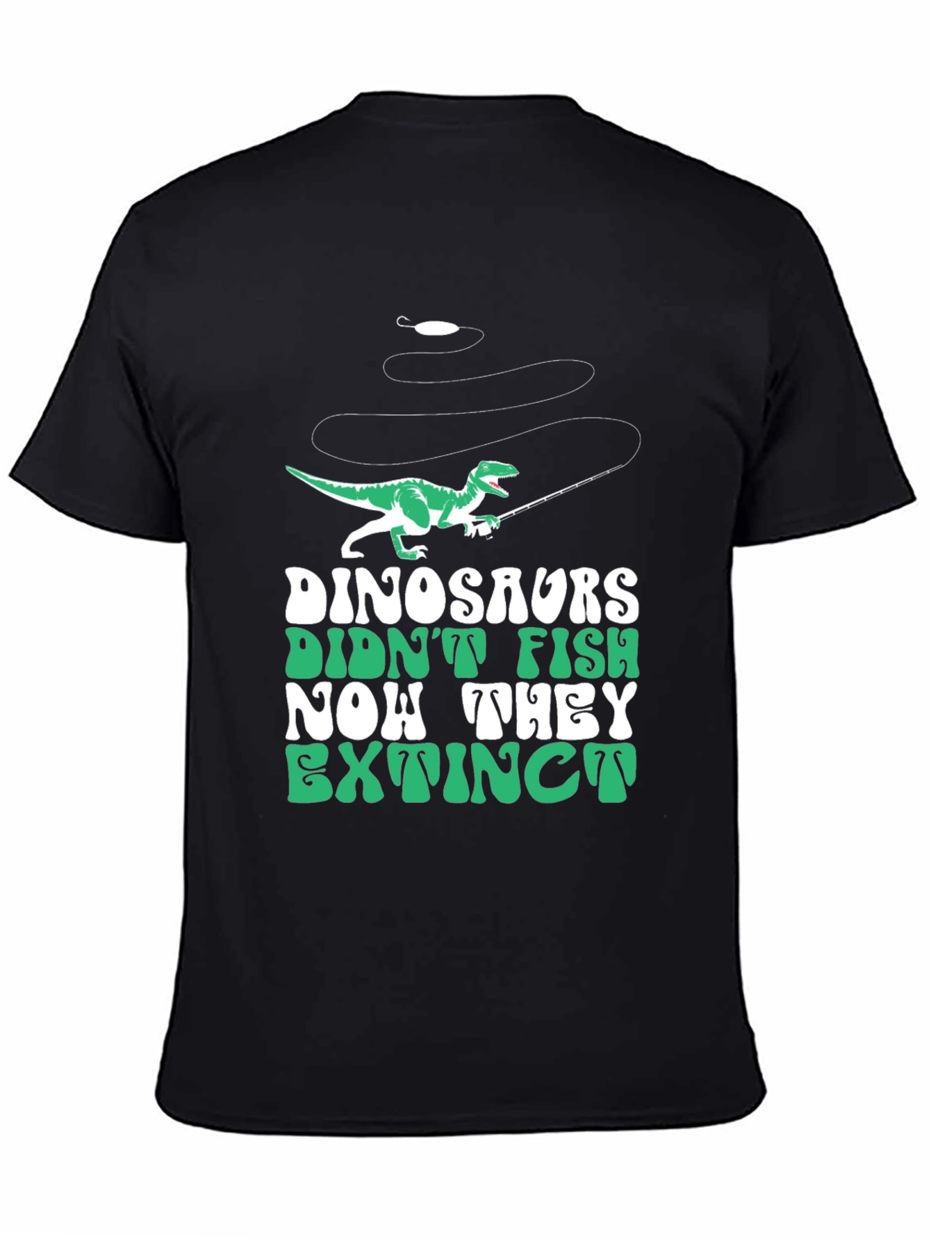 Dinosaurs Didnt Fish T-Shirt