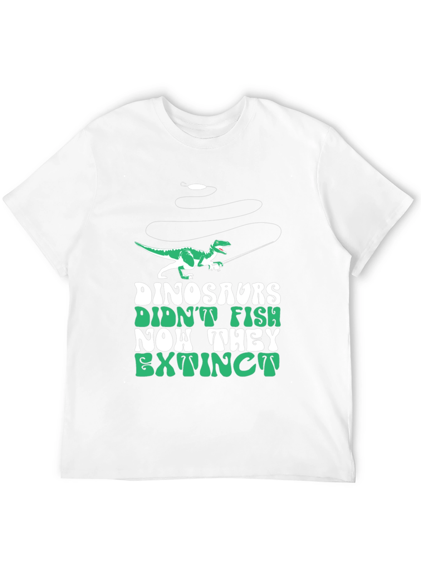 Dinosaurs Didnt Fish T-Shirt