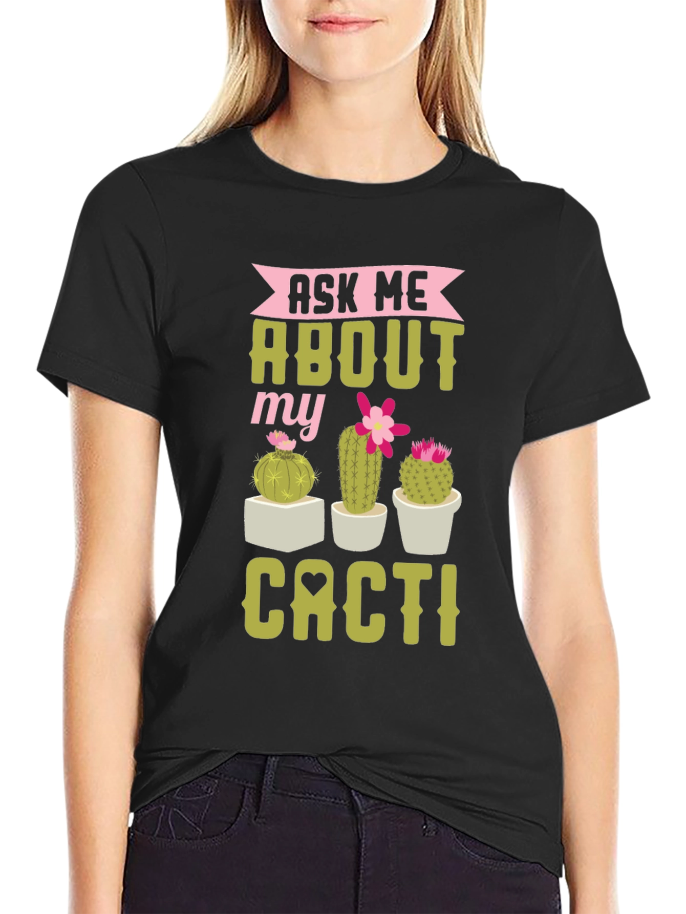 Ask Me About My Cacti Graphic Tee