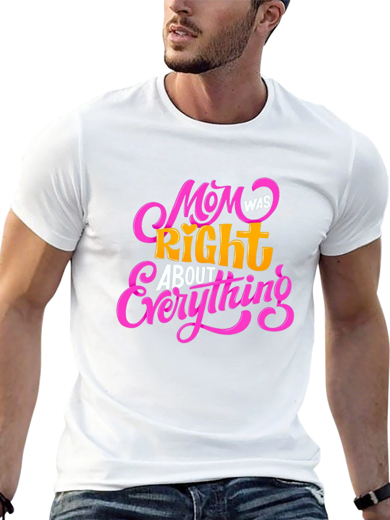 Mom Was Right About Everything Black T-Shirt